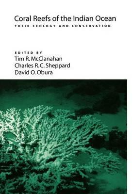 Coral Reefs of the Indian Ocean: Their Ecology and Conservation - cover