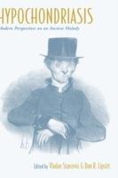 Hypochondriasis: Modern Perspectives on an Ancient Malady - cover