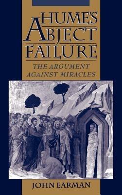 Hume's Abject Failure: The Argument Against Miracles - John Earman - cover