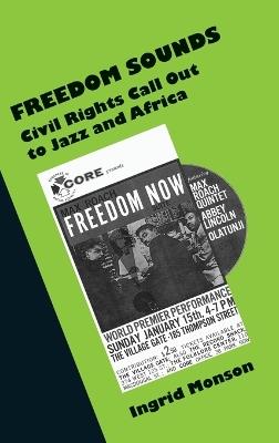 Freedom Sounds: Civil Rights Call Out to Jazz and Africa - Ingrid Monson - cover