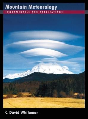 Mountain Meteorology: Fundamentals and Applications - C. David Whiteman - cover