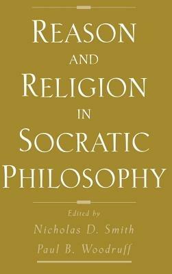 Reason and Religion in Socratic Philosophy - cover