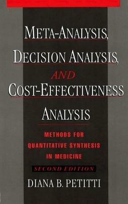 Meta-Analysis, Decision Analysis, and Cost-Effectiveness Analysis - Diana B. Petitti - cover