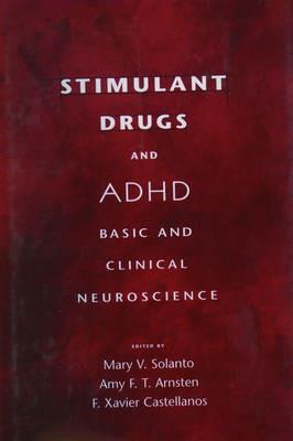 Stimulant Drugs and ADHD: Basic and Clinical Neuroscience - cover