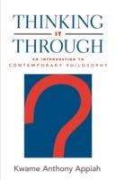 Thinking it Through: An Introduction to Contemporary Philosophy