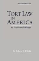 Tort Law in America: An Intellectual History - White - cover