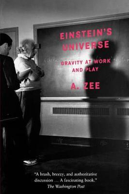 Einstein's Universe: Gravity at Work and Play - Anthony Zee - cover