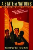 A State of Nations: Empire and Nation-Making in the Age of Lenin and Stalin - cover