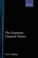 The Quantum Classical Theory - cover