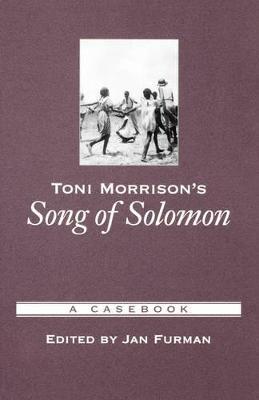 Toni Morrison's Song of Solomon: A Casebook - cover