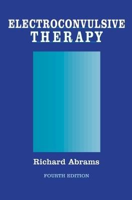 Electroconvulsive Therapy - Richard Abrams - cover
