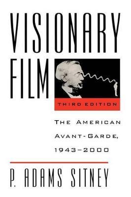 Visionary Film: The American Avant-Garde, 1943-2000 - P. Adams Sitney - cover