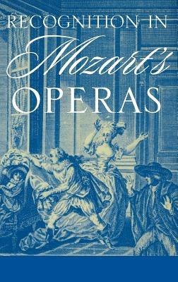 Recognition in Mozart's Operas - Jessica Waldoff - cover