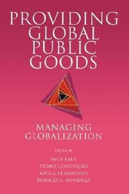 Providing Global Public Goods: Managing Globalization - cover