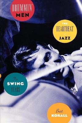 Drummin' Men: The Swing Years - Burt Korall - cover