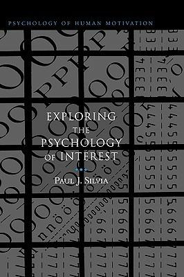 Exploring the Psychology of Interest - Paul J. Silvia - cover