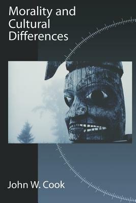 Morality and Cultural Differences - John W. Cook - cover