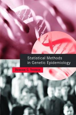 Statistical Methods in Genetic Epidemiology - Duncan C. Thomas - cover
