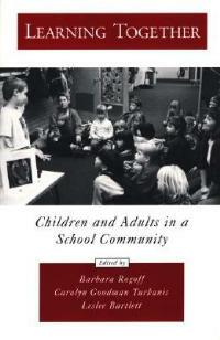 Learning Together: Children and Adults in a School Community - cover