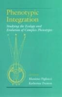 Phenotypic Integration: Studying the Ecology and Evolution of Complex Phenotypes - cover