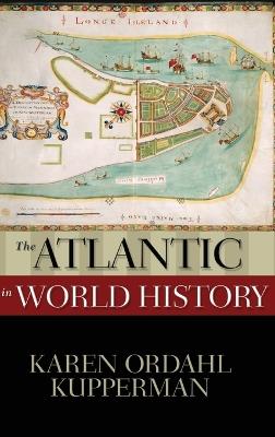 The Atlantic in World History - Karen Ordahl Kupperman - cover