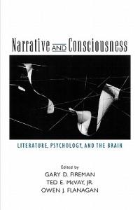 Narrative and Consciousness: Literature, Psychology and the Brain - cover