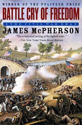 Battle Cry of Freedom: The Civil War Era - James M. McPherson - cover
