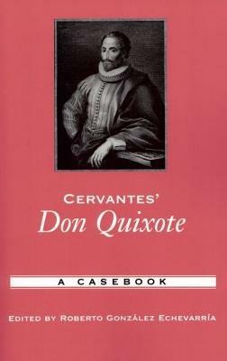 Cervantes' Don Quixote: A Casebook - cover