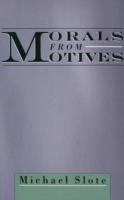 Morals from Motives - Michael Slote - cover