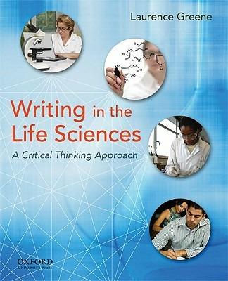 Writing in the Life Sciences: A Critical Thinking Approach - Laurence Greene - cover