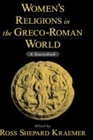 Women's Religions in the Greco-Roman World: A Sourcebook - Ross Shepard Kraemer - cover
