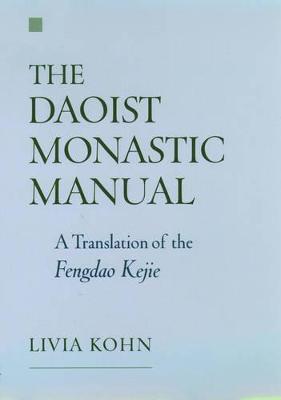 The Daoist Monastic Manual: A Translation of the Fengdao Kejie - cover
