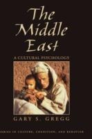The Middle East: A Cultural Psychology - Gary S. Gregg,David Matsumoto - cover