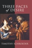 Three Faces of Desire - Timothy Schroeder - cover