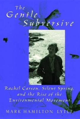 The Gentle Subversive: New Narratives in American History - Lytle - cover