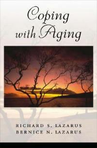 Coping with Aging - Richard S. Lazarus,Bernice N. Lazarus - cover