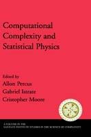 Computational Complexity and Statistical Physics - cover