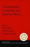 Computational Complexity and Statistical Physics - cover