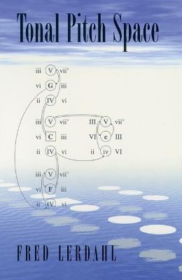 Tonal Pitch Space - Fred Lerdahl - cover