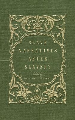 Slave Narratives After Slavery - William Andrews - cover