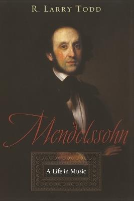 Mendelssohn: A Life in Music - Todd - cover