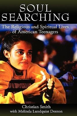 Soul Searching: The Religious and Spiritual Lives of American Teenagers - Christian Smith,Melinda Lundquist Denton - cover