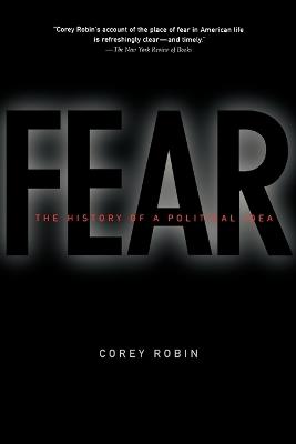 Fear: The History of a Political Idea - Robin - cover