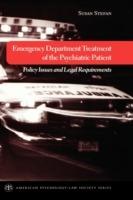 Emergency Department Treatment of the Psychiatric Patient: Policy Issues and Legal Requirements - Susan Stefan - cover