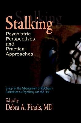 Stalking: Psychiatric perspectives and practical approaches - cover