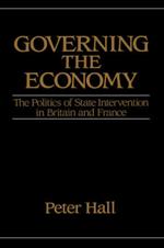 Governing the Economy: The Politics of State Intervention in Britain and France