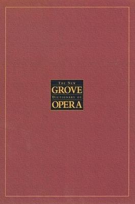 The New Grove Dictionary of Opera: 4 Volumes - cover