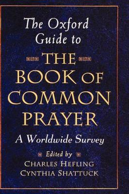The Oxford Guide to The Book of Common Prayer: A Worldwide Survey - cover