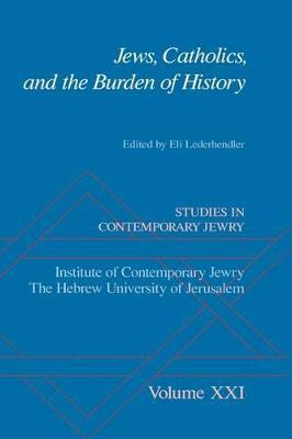 Jews, Catholics, and the Burden of History - cover