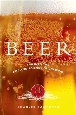 Beer: Tap into the Art and Science of Brewing - Charles Bamforth - cover